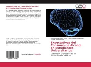 Seller image for Expectativas del Consumo de Alcohol en Estudiantes Universitarios for sale by BuchWeltWeit Ludwig Meier e.K.