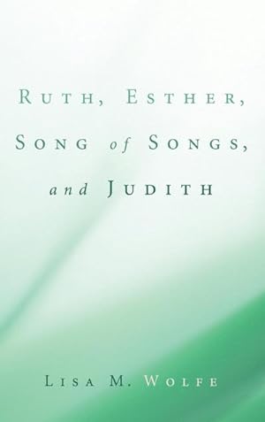 Seller image for Ruth, Esther, Song of Songs, and Judith for sale by BuchWeltWeit Ludwig Meier e.K.