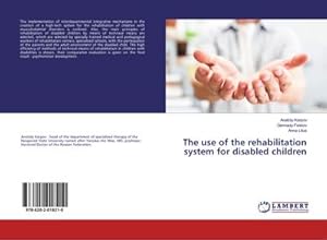 Imagen del vendedor de The use of the rehabilitation system for disabled children a la venta por BuchWeltWeit Ludwig Meier e.K.