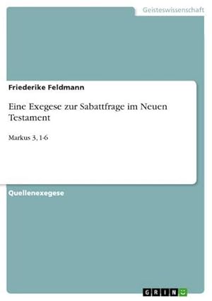 Immagine del venditore per Eine Exegese zur Sabattfrage im Neuen Testament venduto da BuchWeltWeit Ludwig Meier e.K.