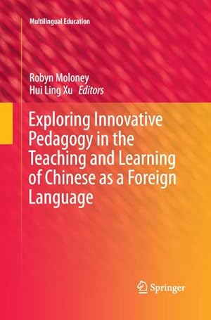 Seller image for Exploring Innovative Pedagogy in the Teaching and Learning of Chinese as a Foreign Language for sale by BuchWeltWeit Ludwig Meier e.K.