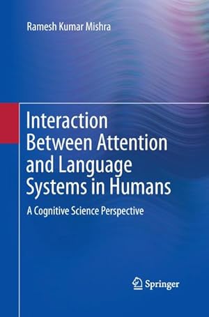 Imagen del vendedor de Interaction Between Attention and Language Systems in Humans a la venta por BuchWeltWeit Ludwig Meier e.K.