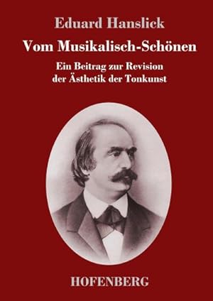 Bild des Verkufers fr Vom Musikalisch-Schnen zum Verkauf von BuchWeltWeit Ludwig Meier e.K.