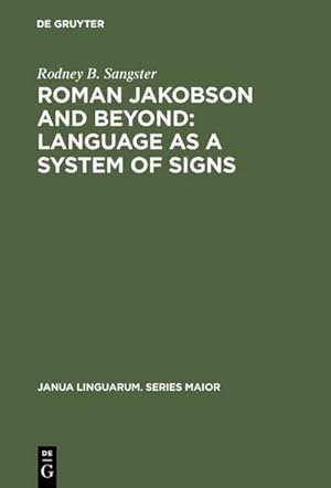 Imagen del vendedor de Roman Jakobson and Beyond: Language as a System of Signs a la venta por BuchWeltWeit Ludwig Meier e.K.