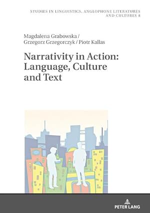 Image du vendeur pour Narrativity in Action: Language, Culture and Text mis en vente par BuchWeltWeit Ludwig Meier e.K.