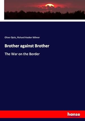 Immagine del venditore per Brother against Brother venduto da BuchWeltWeit Ludwig Meier e.K.