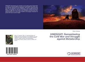 Image du vendeur pour HINDSIGHT: Remembering the Cold War and Struggle against Dictatorship mis en vente par BuchWeltWeit Ludwig Meier e.K.