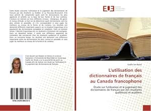 Seller image for L'utilisation des dictionnaires de franais au Canada francophone for sale by BuchWeltWeit Ludwig Meier e.K.