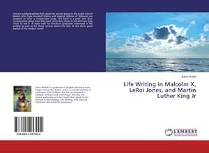 Imagen del vendedor de Life Writing in Malcolm X, LeRoi Jones, and Martin Luther King Jr a la venta por BuchWeltWeit Ludwig Meier e.K.