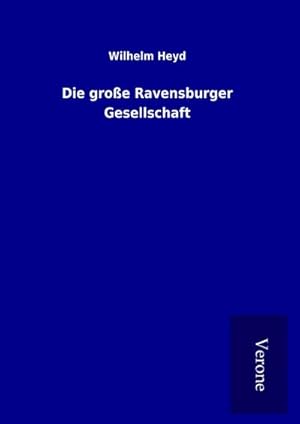 Bild des Verkufers fr Die groe Ravensburger Gesellschaft zum Verkauf von BuchWeltWeit Ludwig Meier e.K.