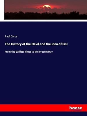 Imagen del vendedor de The History of the Devil and the Idea of Evil a la venta por BuchWeltWeit Ludwig Meier e.K.