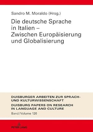 Imagen del vendedor de Die deutsche Sprache in Italien  Zwischen Europisierung und Globalisierung a la venta por BuchWeltWeit Ludwig Meier e.K.