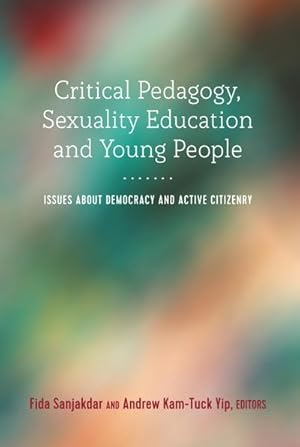 Immagine del venditore per Critical Pedagogy, Sexuality Education and Young People venduto da BuchWeltWeit Ludwig Meier e.K.