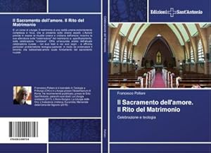 Seller image for Il Sacramento dell'amore. Il Rito del Matrimonio for sale by BuchWeltWeit Ludwig Meier e.K.