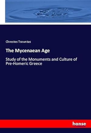 Imagen del vendedor de The Mycenaean Age a la venta por BuchWeltWeit Ludwig Meier e.K.