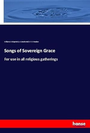 Immagine del venditore per Songs of Sovereign Grace venduto da BuchWeltWeit Ludwig Meier e.K.