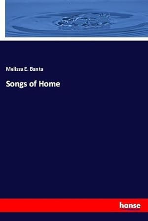 Immagine del venditore per Songs of Home venduto da BuchWeltWeit Ludwig Meier e.K.