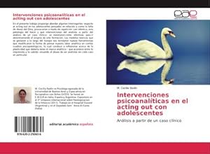 Seller image for Intervenciones psicoanalticas en el acting out con adolescentes for sale by BuchWeltWeit Ludwig Meier e.K.