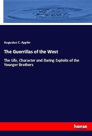 Seller image for The Guerrillas of the West for sale by BuchWeltWeit Ludwig Meier e.K.