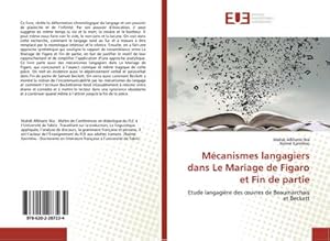 Seller image for Mcanismes langagiers dans Le Mariage de Figaro et Fin de partie for sale by BuchWeltWeit Ludwig Meier e.K.
