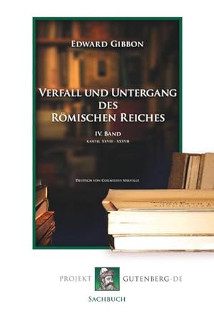 Bild des Verkufers fr Verfall und Untergang des Rmischen Reiches. IV. Band zum Verkauf von BuchWeltWeit Ludwig Meier e.K.