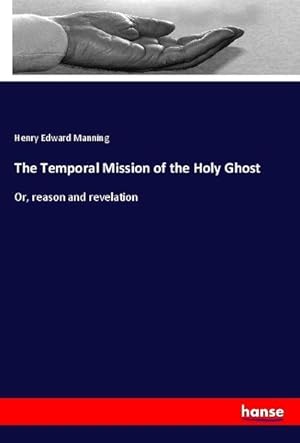 Image du vendeur pour The Temporal Mission of the Holy Ghost mis en vente par BuchWeltWeit Ludwig Meier e.K.
