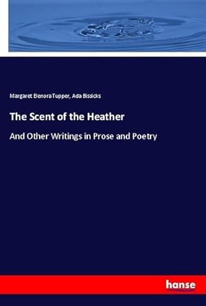 Seller image for The Scent of the Heather for sale by BuchWeltWeit Ludwig Meier e.K.