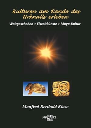 Image du vendeur pour Kulturen am Rande des Urknalls erleben mis en vente par BuchWeltWeit Ludwig Meier e.K.