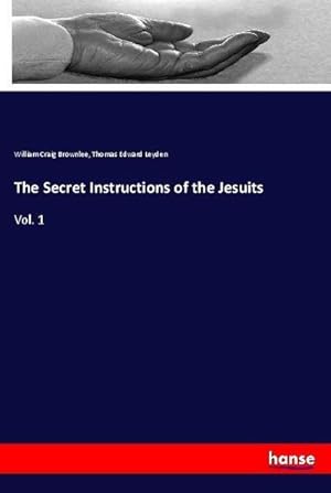 Bild des Verkufers fr The Secret Instructions of the Jesuits zum Verkauf von BuchWeltWeit Ludwig Meier e.K.