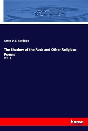 Seller image for The Shadow of the Rock and Other Religious Poems for sale by BuchWeltWeit Ludwig Meier e.K.