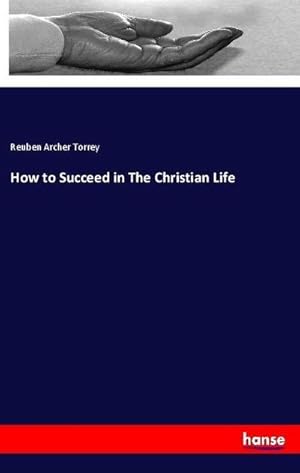 Seller image for How to Succeed in The Christian Life for sale by BuchWeltWeit Ludwig Meier e.K.