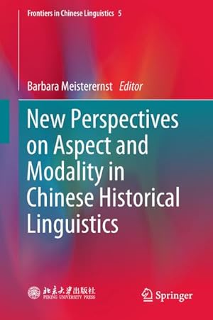 Seller image for New Perspectives on Aspect and Modality in Chinese Historical Linguistics for sale by BuchWeltWeit Ludwig Meier e.K.
