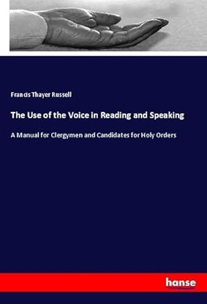Seller image for The Use of the Voice in Reading and Speaking for sale by BuchWeltWeit Ludwig Meier e.K.