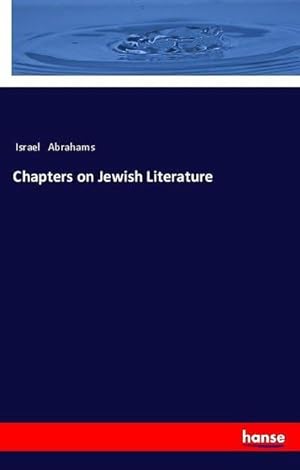 Image du vendeur pour Chapters on Jewish Literature mis en vente par BuchWeltWeit Ludwig Meier e.K.