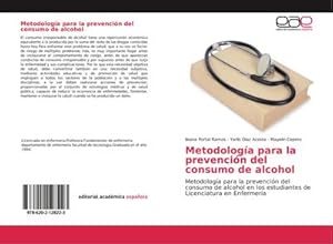 Seller image for Metodologa para la prevencin del consumo de alcohol for sale by BuchWeltWeit Ludwig Meier e.K.