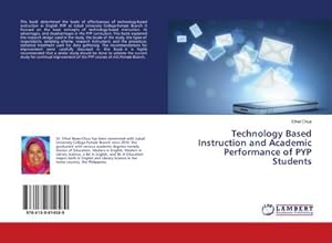 Imagen del vendedor de Technology Based Instruction and Academic Performance of PYP Students a la venta por BuchWeltWeit Ludwig Meier e.K.