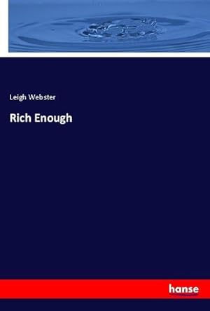 Seller image for Rich Enough for sale by BuchWeltWeit Ludwig Meier e.K.