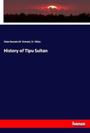 Imagen del vendedor de History of Tipu Sultan a la venta por BuchWeltWeit Ludwig Meier e.K.