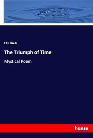 Seller image for The Triumph of Time for sale by BuchWeltWeit Ludwig Meier e.K.