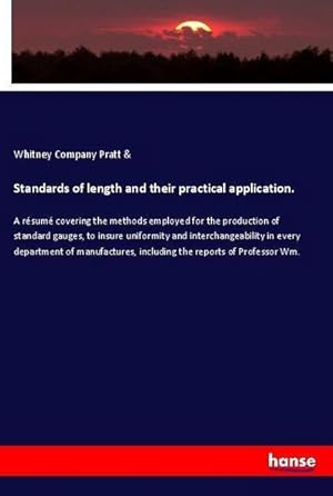 Imagen del vendedor de Standards of length and their practical application. a la venta por BuchWeltWeit Ludwig Meier e.K.