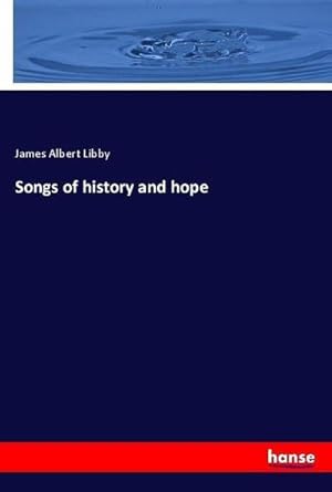 Imagen del vendedor de Songs of history and hope a la venta por BuchWeltWeit Ludwig Meier e.K.