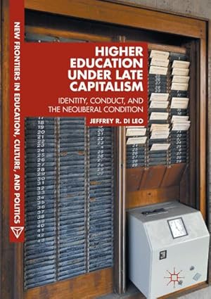 Bild des Verkufers fr Higher Education under Late Capitalism zum Verkauf von BuchWeltWeit Ludwig Meier e.K.