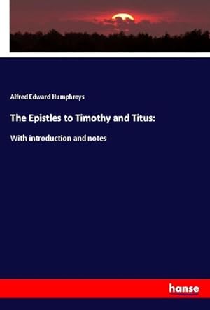 Seller image for The Epistles to Timothy and Titus: for sale by BuchWeltWeit Ludwig Meier e.K.