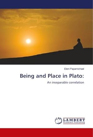 Seller image for Being and Place in Plato: for sale by BuchWeltWeit Ludwig Meier e.K.