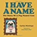Seller image for I Have A Name: The Story of a Pug Named Cass [Soft Cover ] for sale by booksXpress