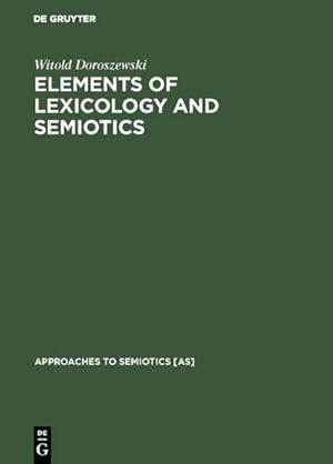 Image du vendeur pour Elements of Lexicology and Semiotics mis en vente par BuchWeltWeit Ludwig Meier e.K.