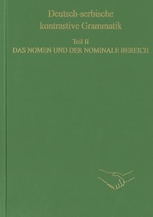 Imagen del vendedor de Deutsch-serbische kontrastive Grammatik. Teil II. Das Nomen und der nominale Bereich a la venta por BuchWeltWeit Ludwig Meier e.K.