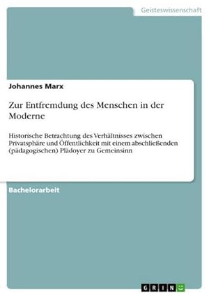 Seller image for Zur Entfremdung des Menschen in der Moderne for sale by BuchWeltWeit Ludwig Meier e.K.