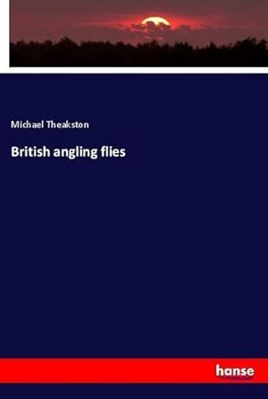 Image du vendeur pour British angling flies mis en vente par BuchWeltWeit Ludwig Meier e.K.