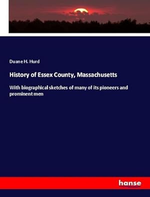 Image du vendeur pour History of Essex County, Massachusetts mis en vente par BuchWeltWeit Ludwig Meier e.K.